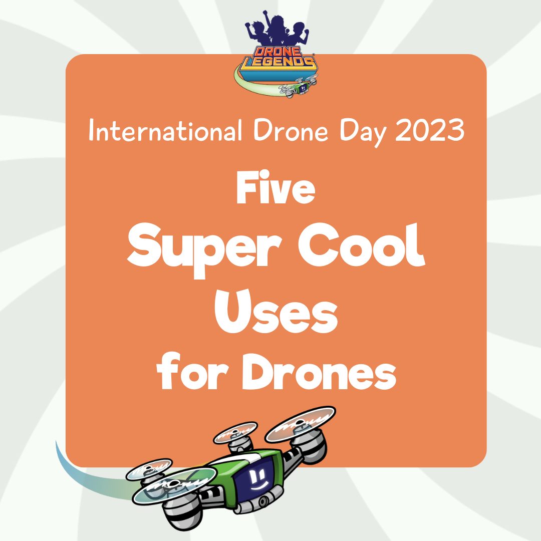 Five Super Cool Uses for Drones