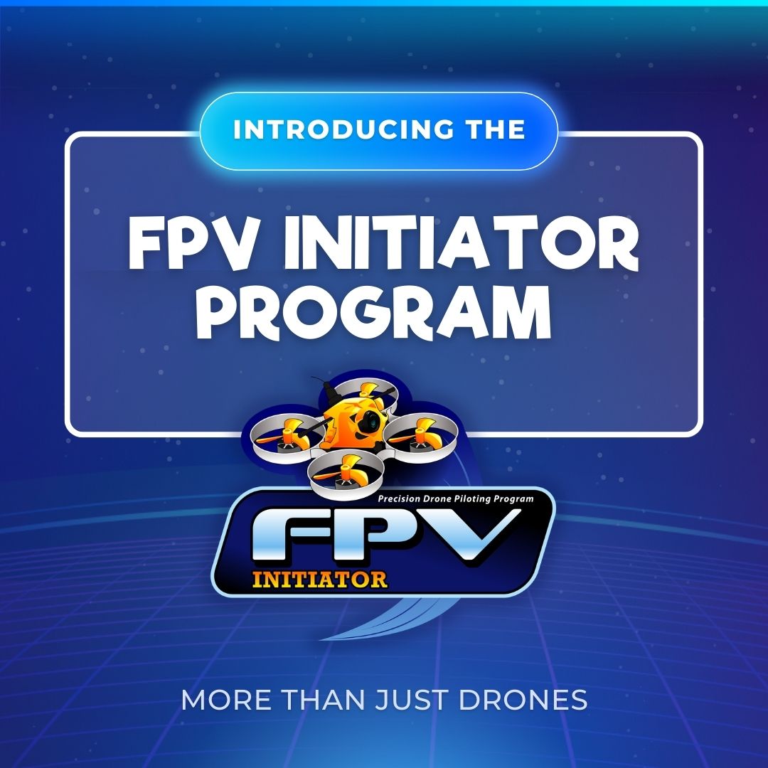 Where Dreams Take Flight: How the FPV Initiator Program is Prepping Tomorrow’s Tech Leaders